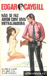 No se faz amor com uma metralhadora