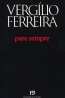 Para Sempre - Verglio Ferreira