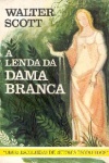 A Lenda da Dama Branca 