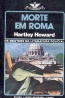 Morte em roma - Hartley Howard