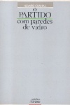 O Partido com Paredes de Vidro