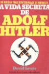 A Vida Secreta de Adolf Hitler