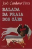 Balada da Praia dos Ces - Jos Cardoso Pires