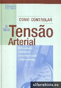 Como Controlar a sua Tenso Arterial