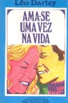 Ama-se uma vez na vida