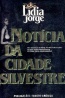 Notcia da Cidade Silvestre - Ldia Jorge