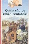 Quais so os cinco sentidos?