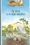 A ave e o seu ninho