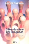 O Mundo no  um Brinquedo