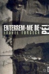 Enterrem-me de p!