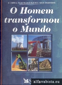 O Homem Transformou o Mundo