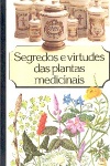 Segredos e Virtudes das Plantas Medicinais