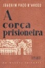 A Cora Prisioneira - Guimares Editores