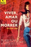 Viver, amar ou morrer