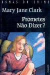 Prometes No Dizer?