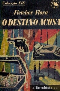 O destino acusa