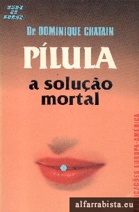 Plula, a soluo mortal