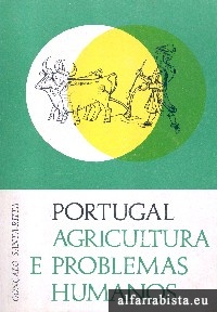 Portugal. Agricultura e problemas humanos