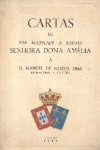 Cartas de sua Majestade a rainha Senhora Dona Amlia a D. Manuel de Bastos Pina