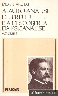 A auto-anlise de Freud e a descoberta da psicanlise - Vol. 1