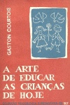 A arte de educar as crianas de hoje