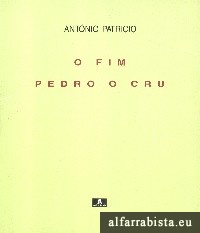 O Fim [e] Pedro o Cru