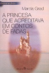 A princesa que acreditava em contos de fada