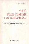 Voc pode confiar nos comunistas