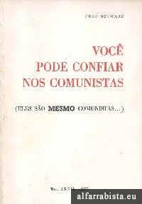 Voc pode confiar nos comunistas