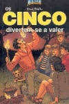 Os cinco divertem-se a valer