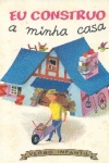 Eu construo a minha casa