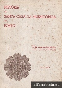 Histria da Santa Casa da Misericrdia do Porto - 2 Vols.