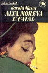 Alta, morena e fatal