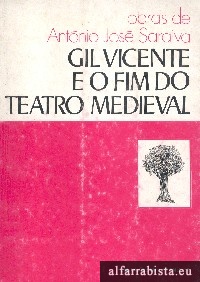 Gil Vicente e o fim do Teatro Medieval