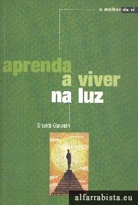 Aprenda a viver na luz