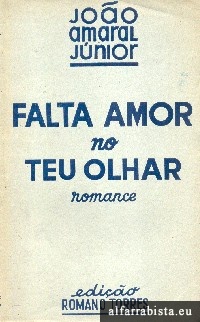 Falta amor no teu olhar