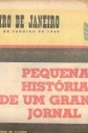 Pequena Histria de um Grande Jornal - O Primeiro de Janeiro