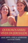 Queremos ambas viver em Jerusalm