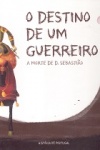 O Destino de um Guerreiro