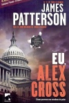 Eu, Alex Cross