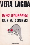 Revolucionrios que eu conheci