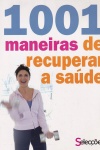 1001 maneiras de recuperar a sade