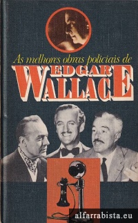 As melhores obras policiais de Edgar Wallace