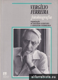 Verglio Ferreira - Fotobiografia