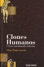 Clones Humanos - Clara Pinto Correia