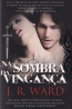 Na sombra da vingana - J. R. Ward